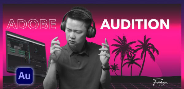 Học phần 5: Xử lí âm thanh với Adobe Audition CC