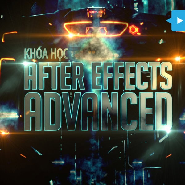After Effects Hiệu Ứng Advanced