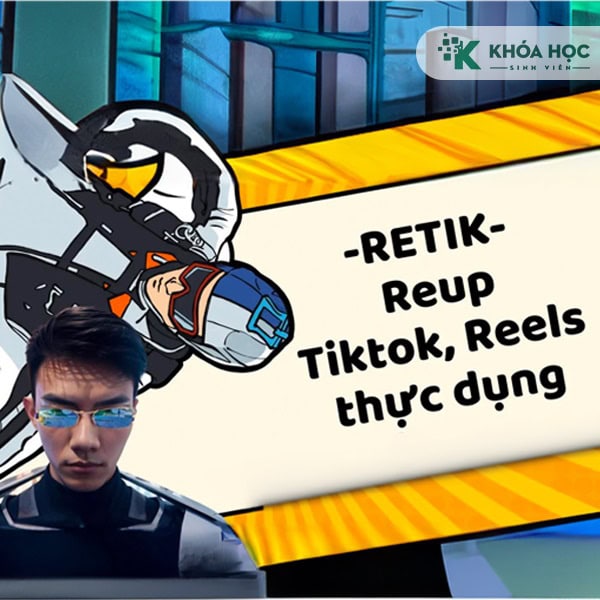 Khóa Học Reup Tiktok Reels Thực Dụng Cường Ngô