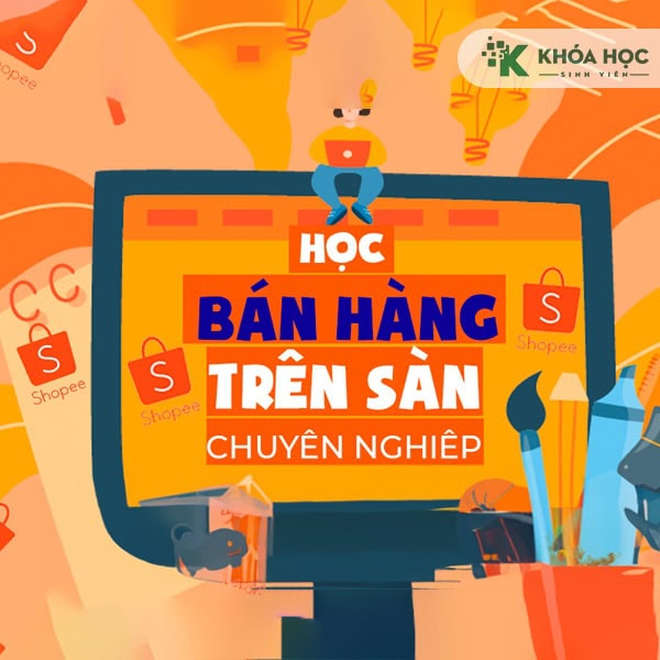 Khóa Học Shopee Max Chuyên Sâu A-Z