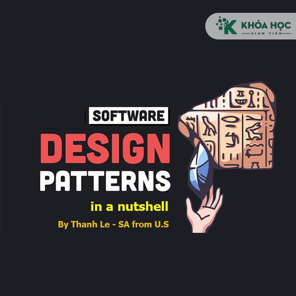 Khóa Học Software Design Patterns in a nutshell