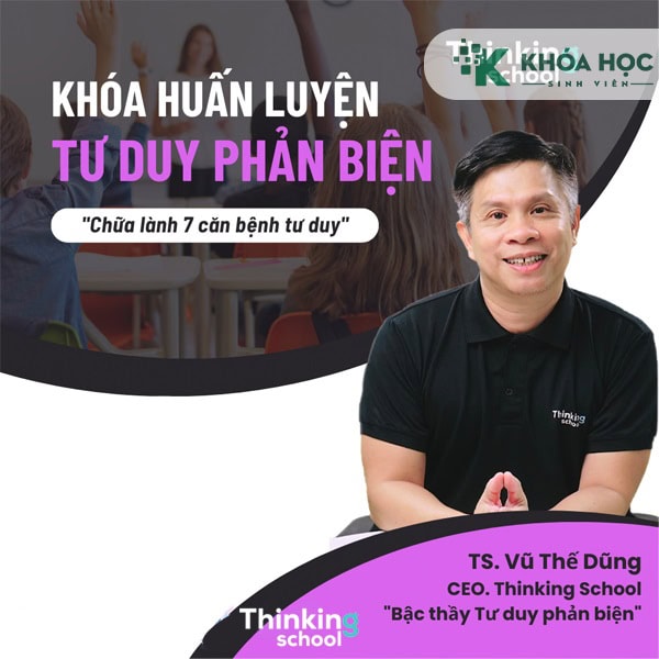 Tư duy phản biện – 7 căn bệnh tư duy cùng ThinkingSchool