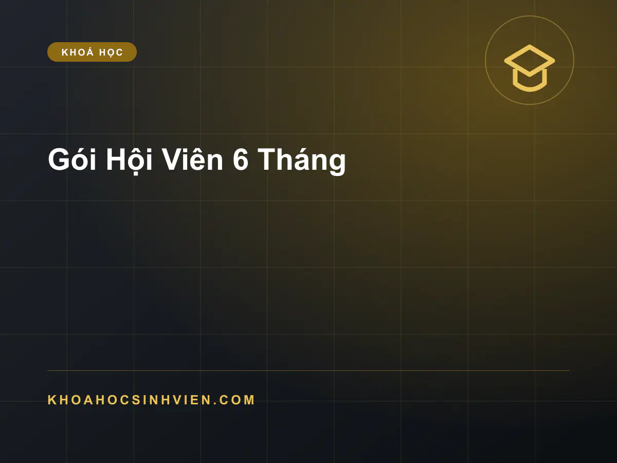 Gói Hội Viên 6 Tháng