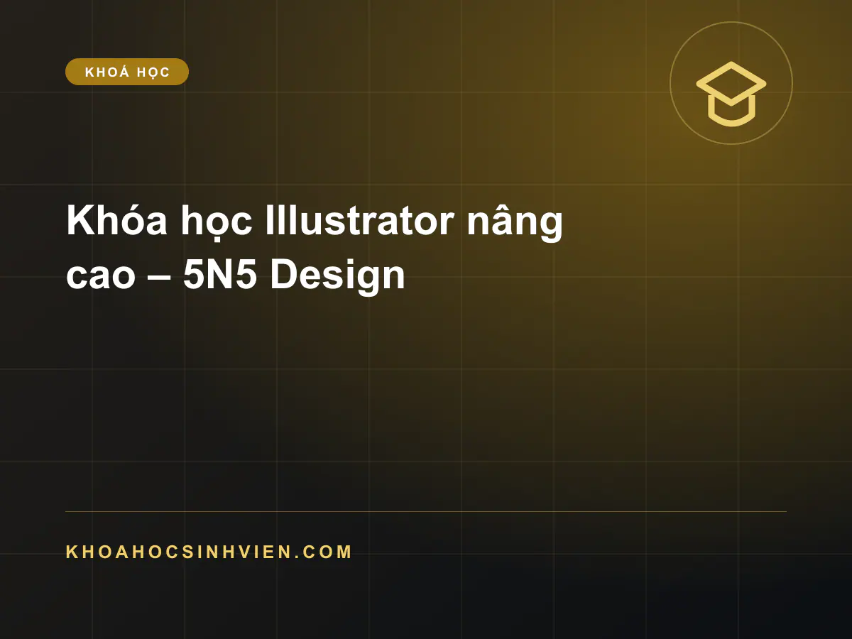 Illustrator nâng cao – 5N5 Design